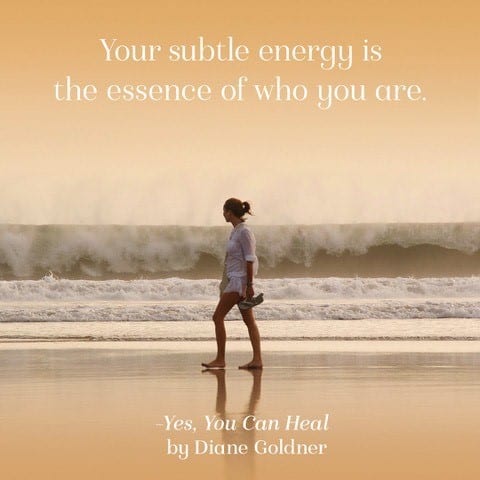 Your Subtle Energy Is the Essence of Who You Are