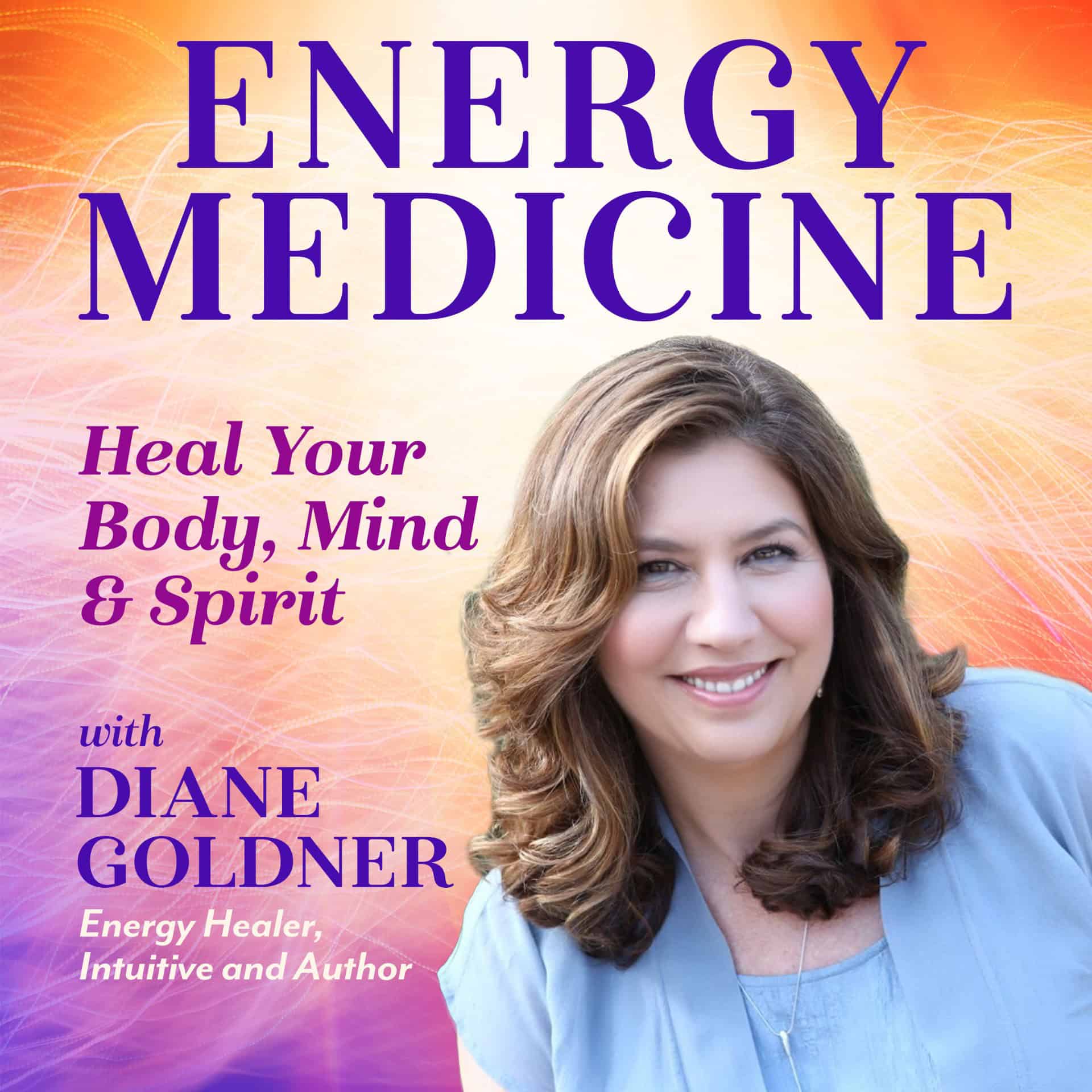 yes-you-can-heal Diane-Goldner-Energy-Medicine-Podcast-1920x1920
