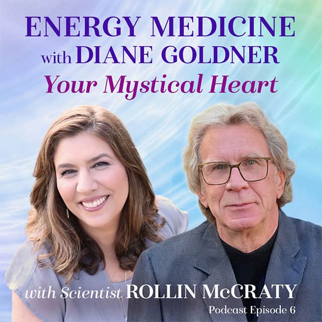Your Mystical Heart (Part 2) with Scientist Rollin McCraty – Ep6